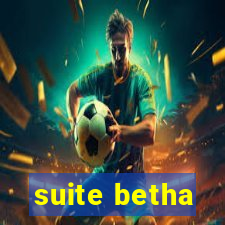 suite betha